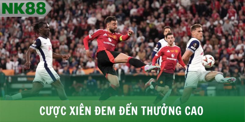 Cược xiên đem đến thưởng cao