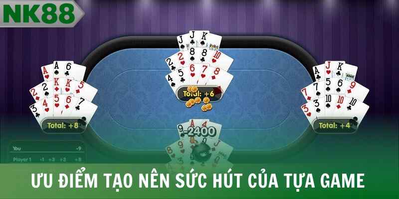 Ưu điểm tạo nên sức hút của tựa game